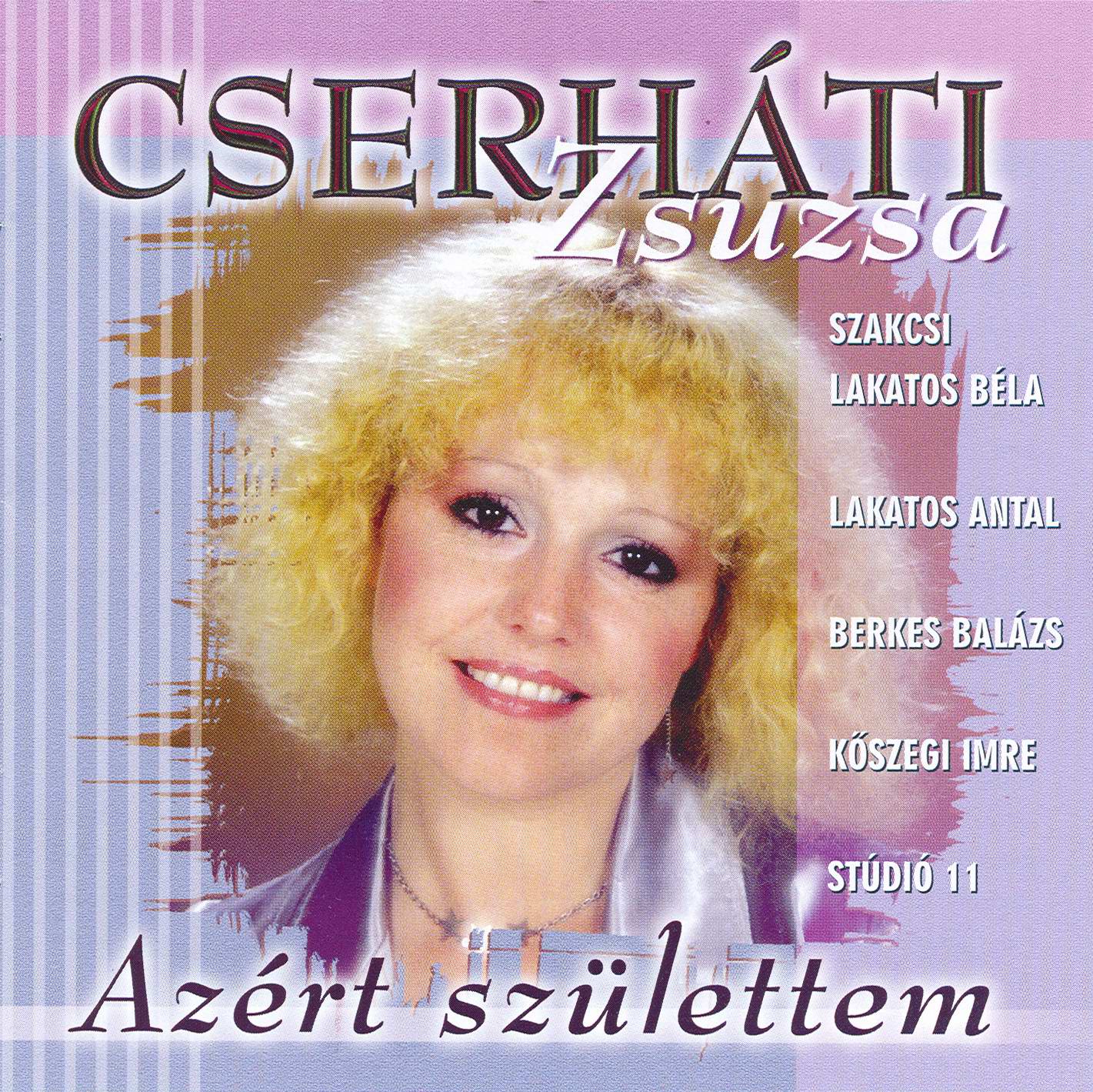 Cserháti Zsuzsa Azért születtem