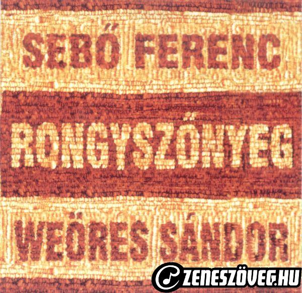 Sebő Ferenc Weöres Sándor - Rongyszőnyeg