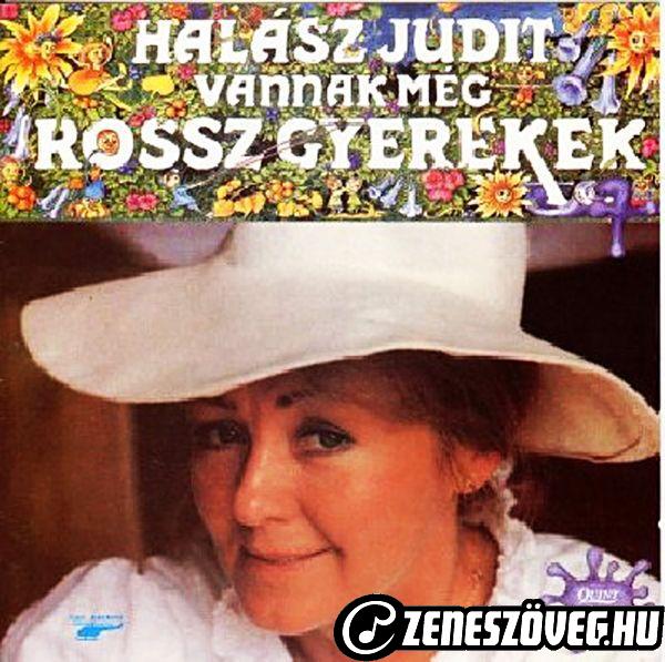 Halász Judit Vannak még rossz gyerekek