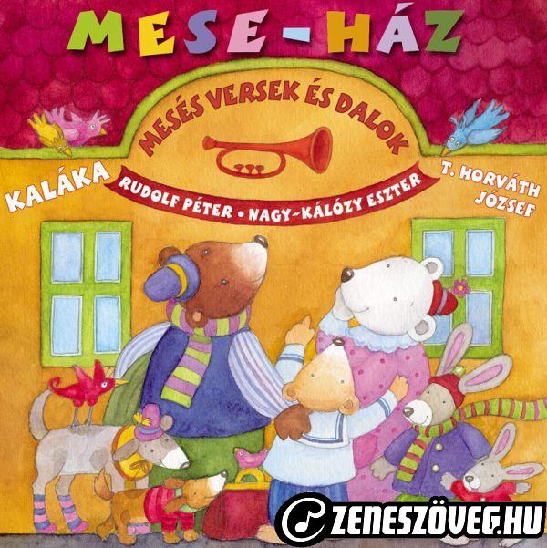 Gyermekdalok Mese-ház