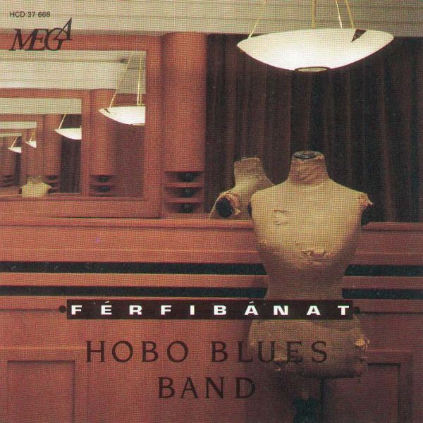 Hobo Blues Band Férfibánat