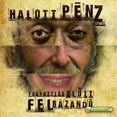 Halott Pénz Fogyasztás Előtt Felrázandó