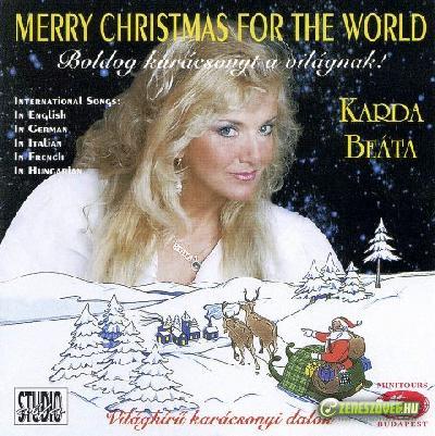 Karda Beáta Merry Christmas For The World - Boldog karácsonyt a világnak!