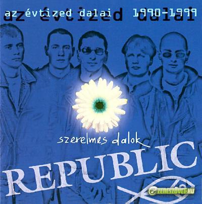 Republic Az évtized dalai - Szerelmes dalok