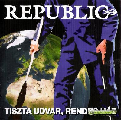 Republic Tiszta udvar, rendes ház