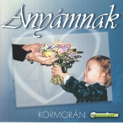 Kormorán Anyámnak