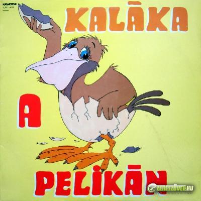 Kaláka A pelikán