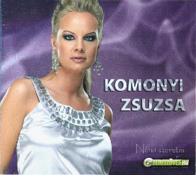 Komonyi Zsuzsa Néha szeretni annyira fáj