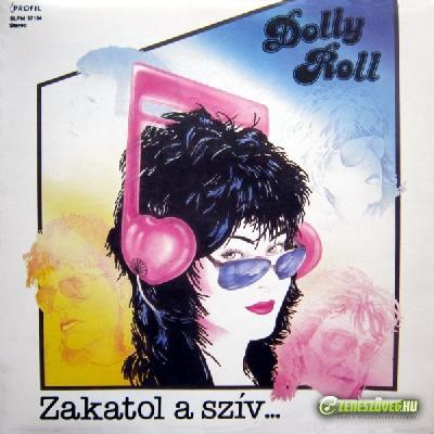 Dolly Roll Zakatol a szív...