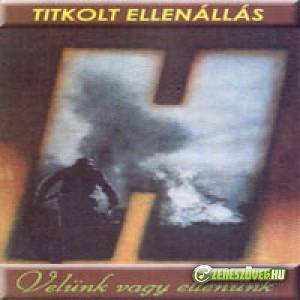 Titkolt Ellenállás Velünk vagy ellenünk