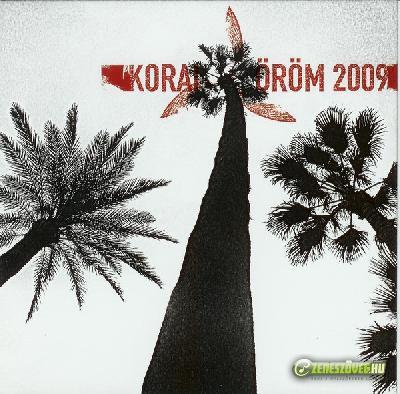 Korai Öröm Korai Öröm 2009