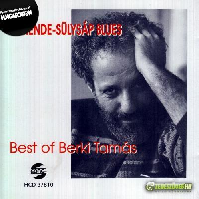 Berki Tamás A Mende-Sülysáp Blues - Best of Berki Tamás