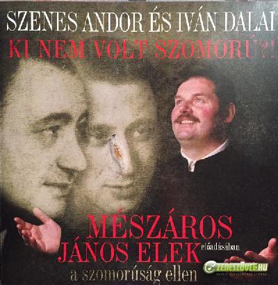 Mészáros János Elek Ki nem volt szomorú