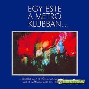 Metró Egy este a Metro Klubban