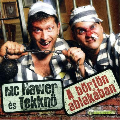 MC Hawer és Tekknő A Börtön Ablakában