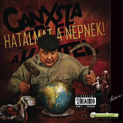 Ganxsta Zolee és a Kartel Hatalmat a népnek!