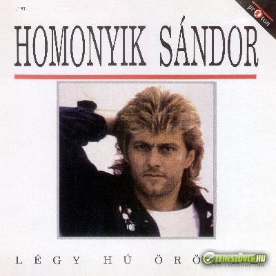 Homonyik Sándor Légy hű örökre