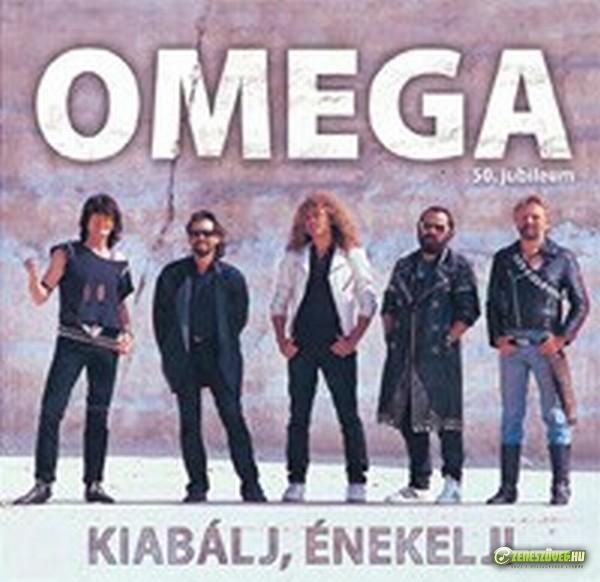 Omega Kiabálj, énekelj! - 50. Jubileum