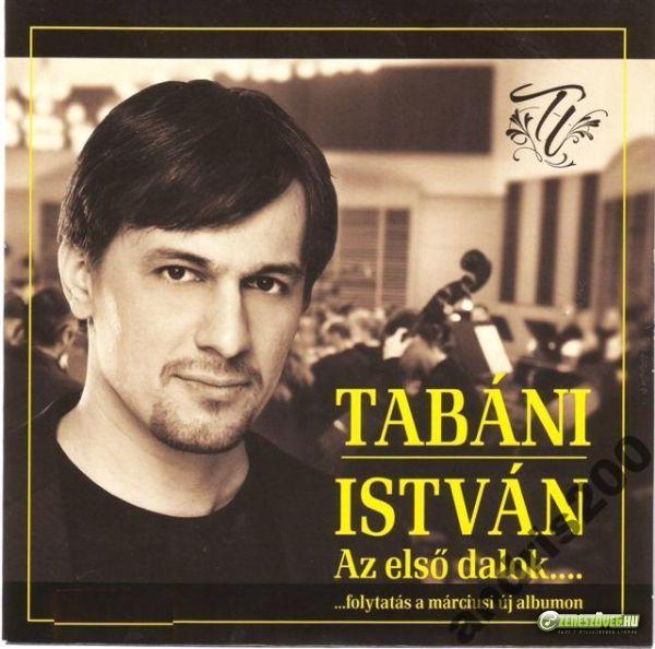 Tabáni István Az első dalok...