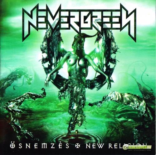 Nevergreen Ősnemzés / New Religion