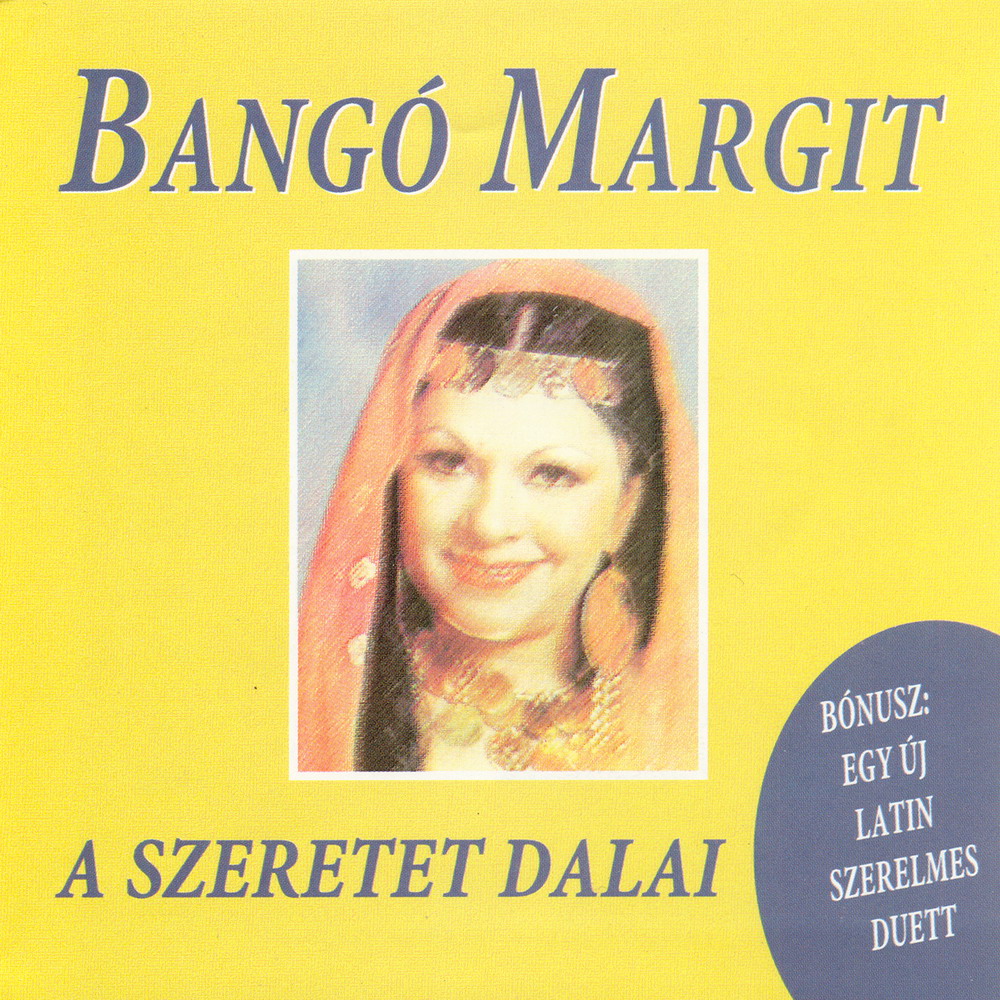Bangó Margit A Szeretet dalai