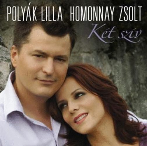 Homonnay Zsolt & Polyák Lilla Két szív