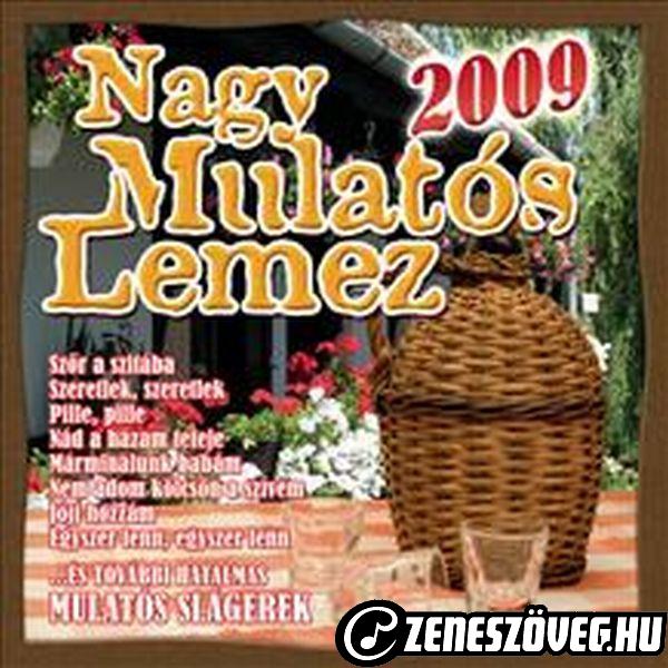 Magyar nóták Nagy Mulatós Lemez 2009