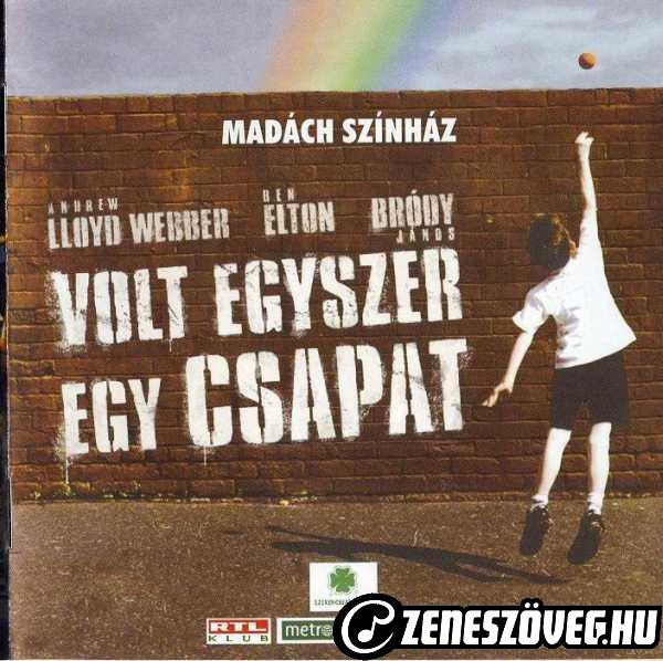 Volt egyszer egy csapat (musical) Volt egyszer egy csapat