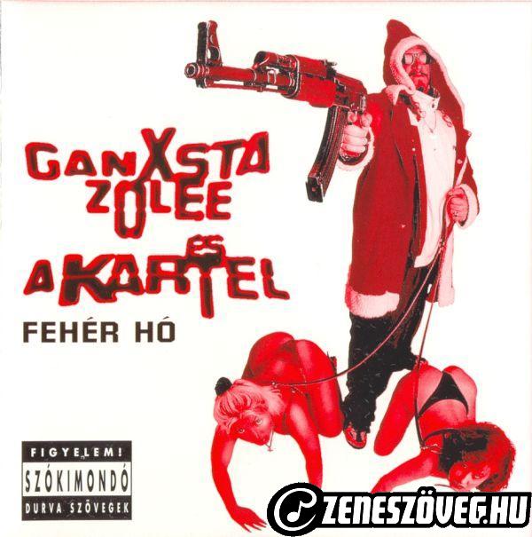 Ganxsta Zolee és a Kartel Fehér hó (EP)