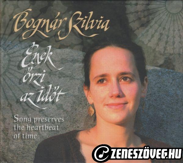 Bognár Szilvia Ének őrzi az időt / Song Preserves The Heartbeat Of Time