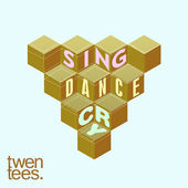 Twentees Sing, Dance, Cry