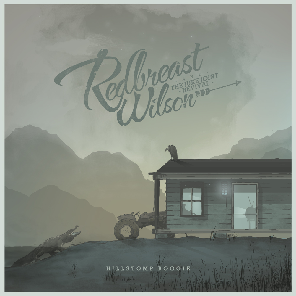 Redbreast Wilson & the Juke Joint Revival Hillstomp Boogie