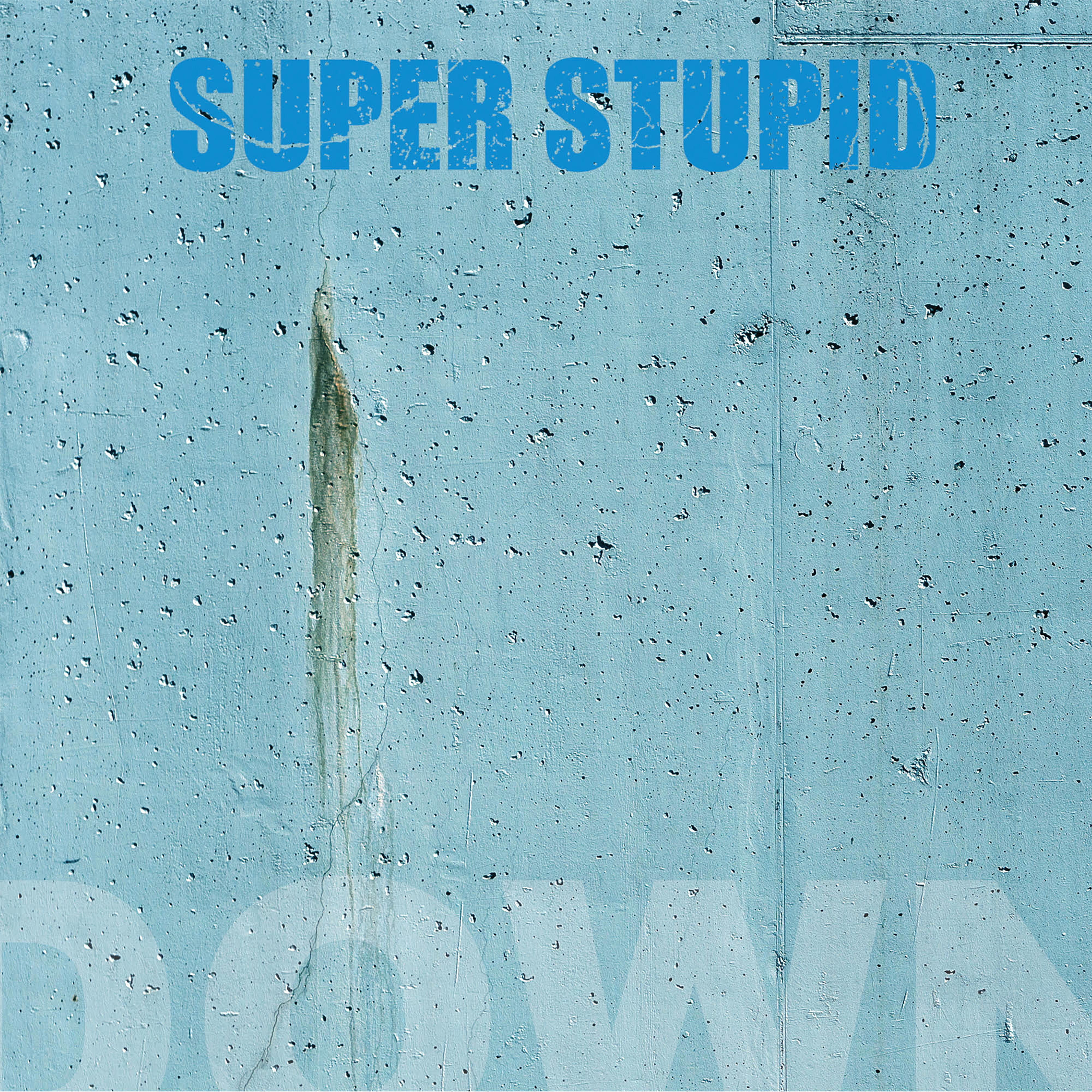 Super Stupid DOWN