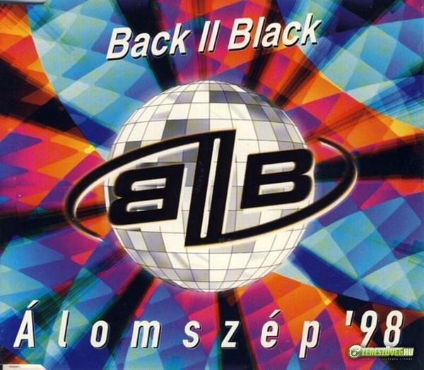 Back II Black Álomszép '98 (maxi)