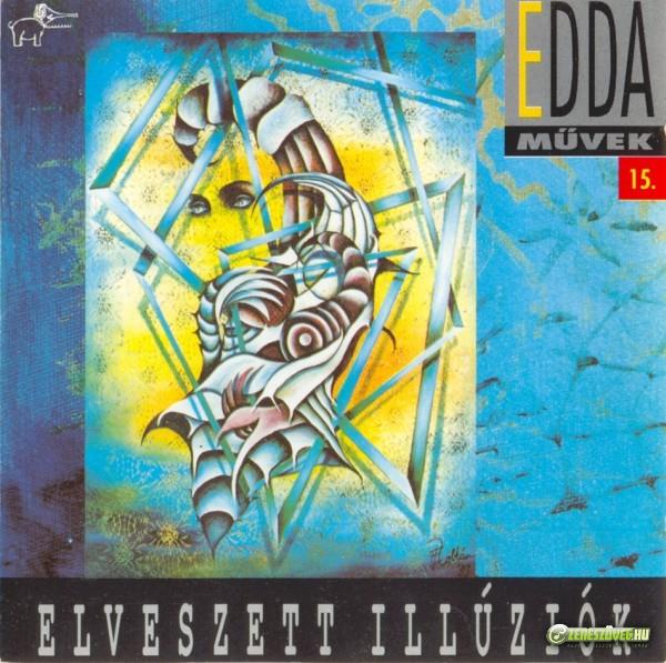 Edda Művek Elveszett illúziók