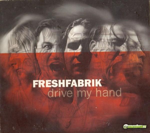 FreshFabrik Drive My Hand