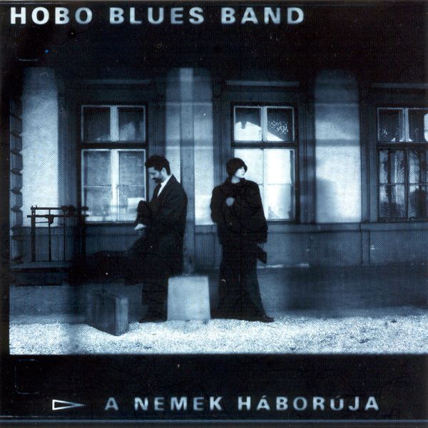 Hobo Blues Band A nemek háborúja