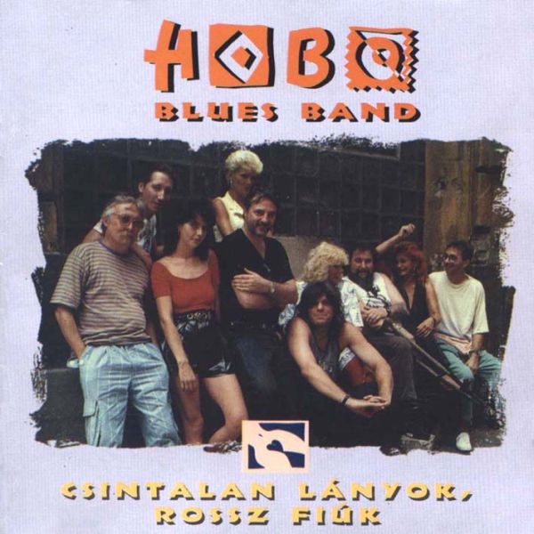 Hobo Blues Band Csintalan lányok, rossz fiúk