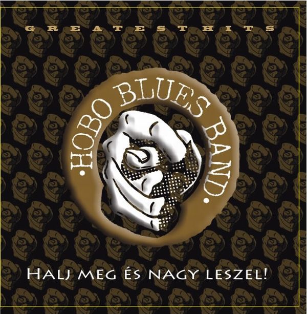 Hobo Blues Band Halj meg és nagy leszel!