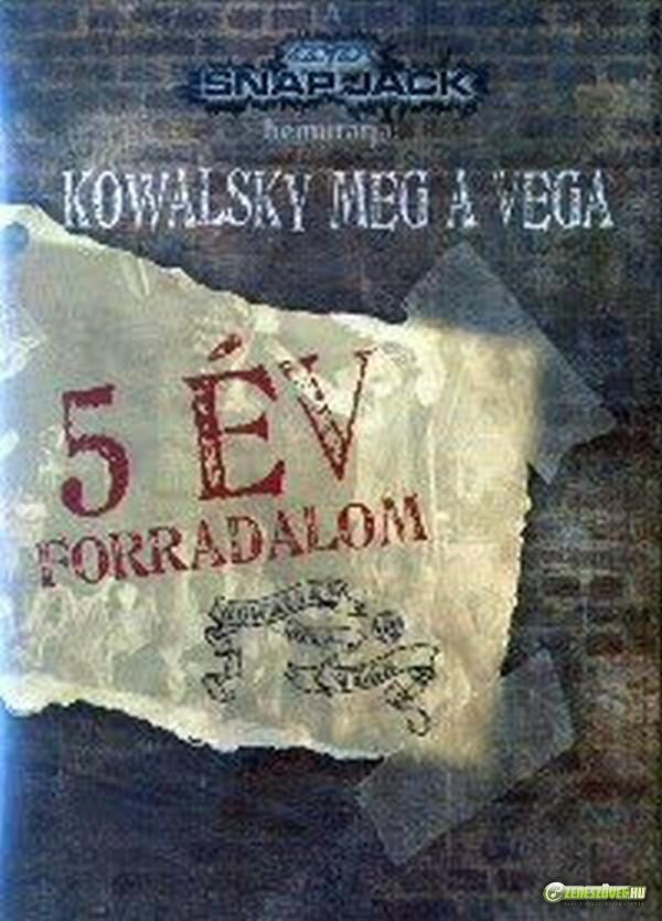 Kowalsky meg a Vega 5 év forradalom (DVD)