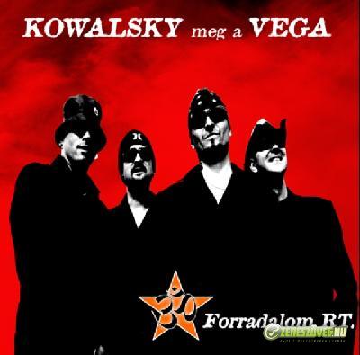 Kowalsky meg a Vega Forradalom Rt.