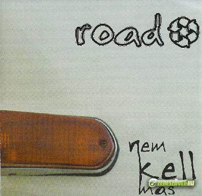 Road Nem kell más