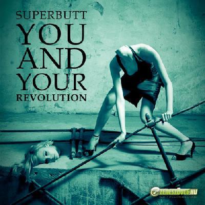 Superbutt You And Your Revolution