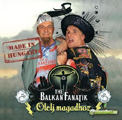 Balkan Fanatik Ölelj magadhoz