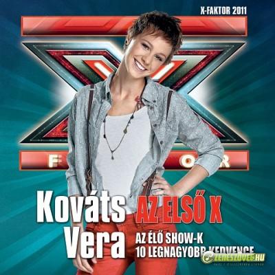 Kováts Vera Az első X – Az élő show-k 10 legnagyobb kedvence – Kováts Vera