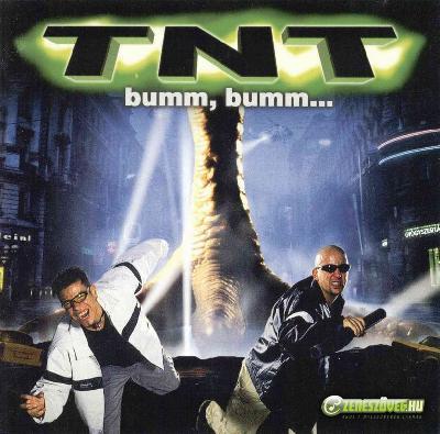 TNT Bumm, Bumm