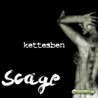 Scage Kettesben