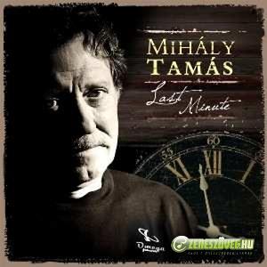 Mihály Tamás Last Minute