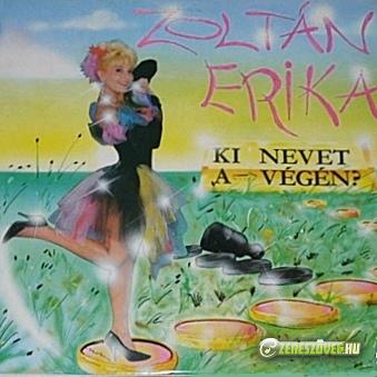 Zoltán Erika Ki nevet a végén?