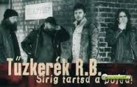 Tűzkerék Revival Band Sírig tartsd a pofád